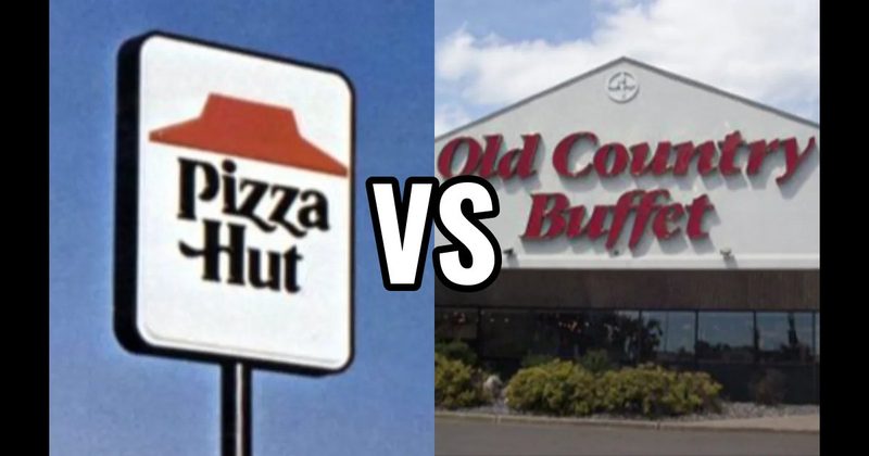 Old Country Buffet vs. Pizza Hut