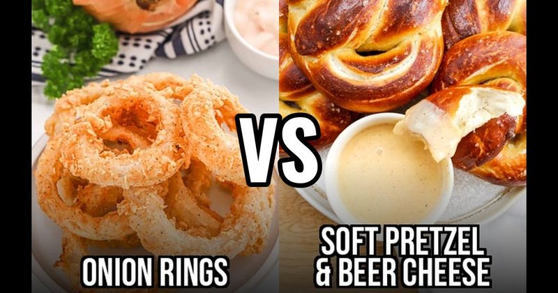 Onion Rings vs. Soft Pretzel & Beer Cheese
