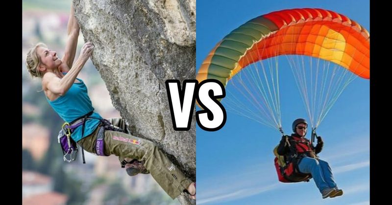 Outdoor Rock Climbing vs. Paragliding