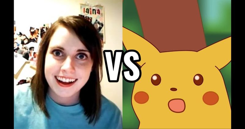 Overly Attached Girlfriend vs. Surprised Pikachu