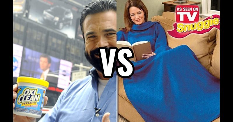OxiClean vs. Snuggie