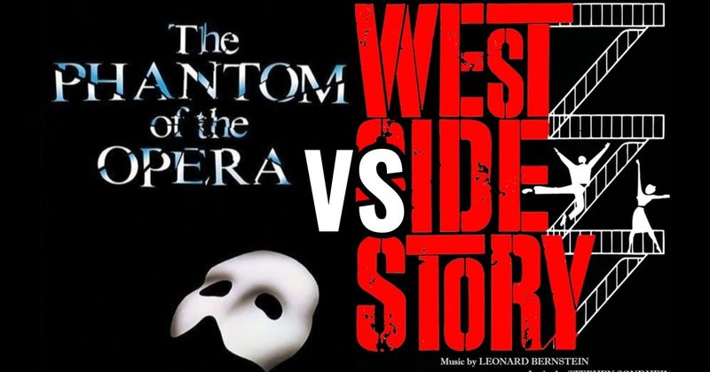 Phantom of the Opera vs. West Side Story