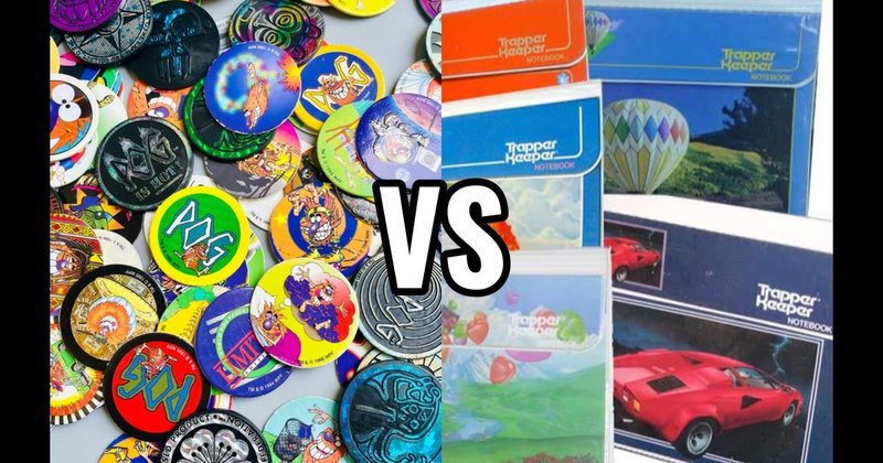 Pogs vs. Trapper Keeper