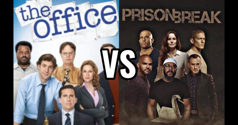 Prison Break vs. The Office 