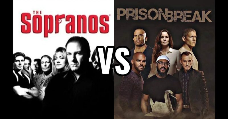Prison Break vs. The Sopranos