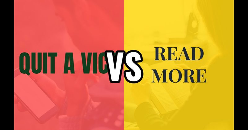 Quit a Vice vs. Read More