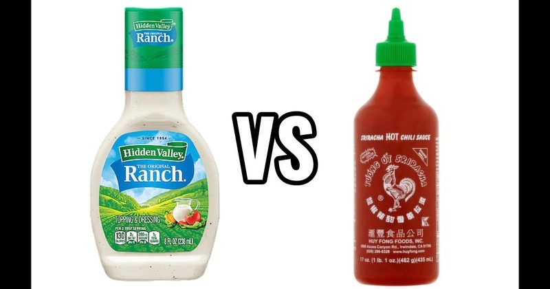 Ranch Dressing vs. Sriracha