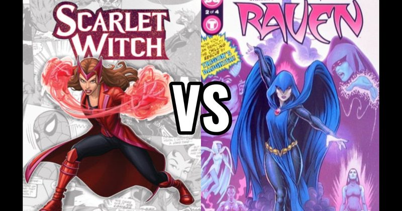 Raven vs. Scarlet Witch