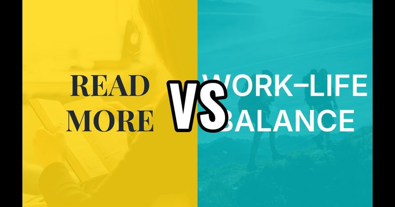 Read More vs. Work–Life Balance