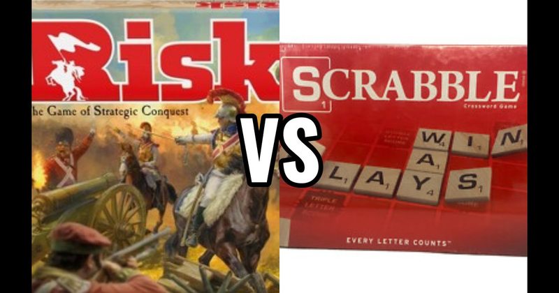 Risk vs. Scrabble
