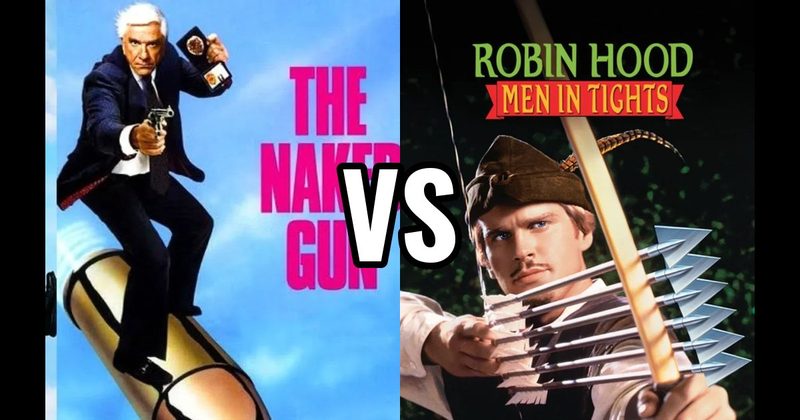 Robin Hood: Men in Tights vs. The Naked Gun