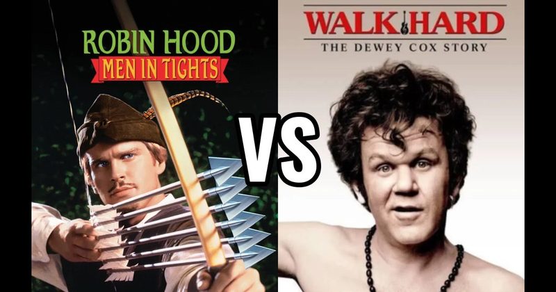Robin Hood: Men in Tights vs. Walk Hard: The Dewey Cox Story
