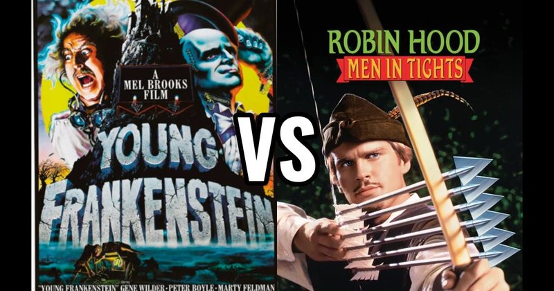 Robin Hood: Men in Tights vs. Young Frankenstein