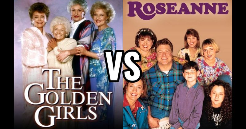 Roseanne vs. The Golden Girls