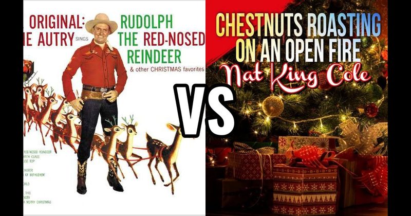 Rudolph the Red-Nosed Reindeer vs. The Christmas Song (Chestnuts Roasting on an Open Fire)