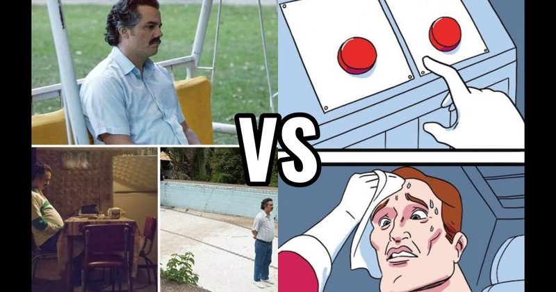 Sad Pablo Escobar vs. Two Buttons