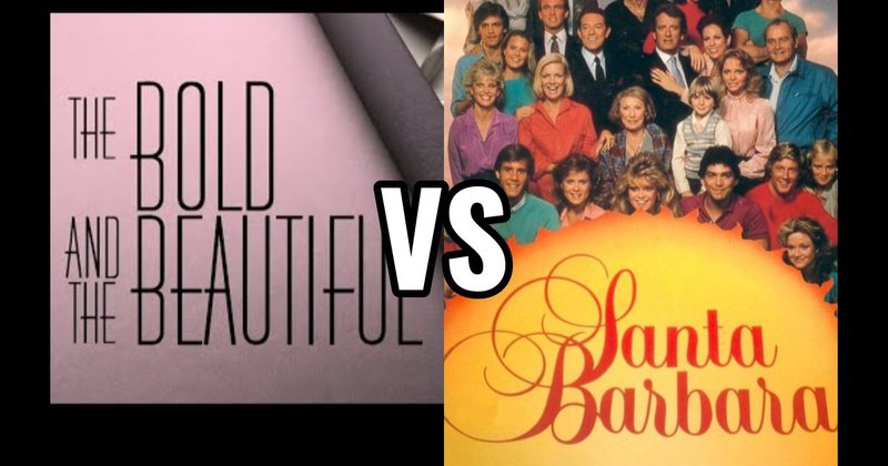 Santa Barbara vs. The Bold and the Beautiful