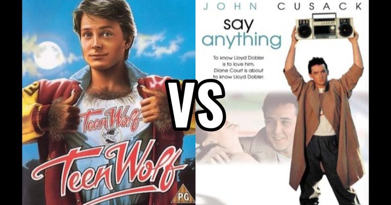 Say Anything… (1989) vs. Teen Wolf (1985)
