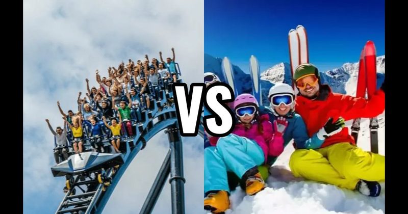 Ski Trip vs. Theme Park Trip