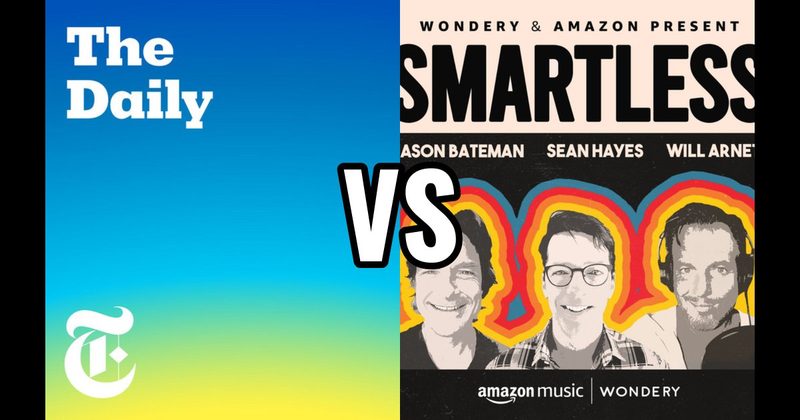 SmartLess vs. The Daily