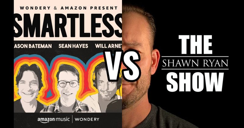 SmartLess vs. The Shawn Ryan Show