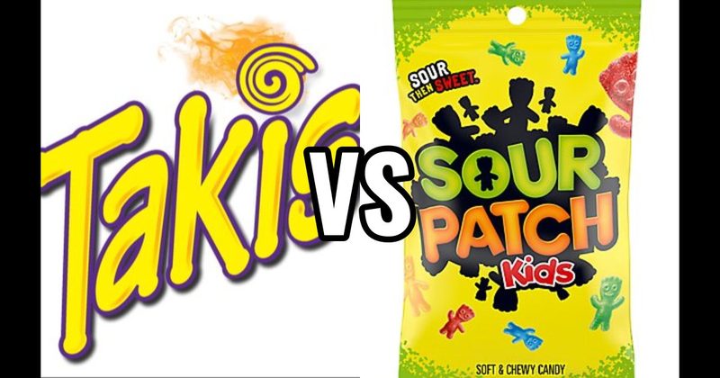Sour Patch Kids vs. Takis