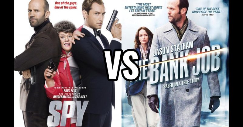 Spy (2015) vs. The Bank Job (2008)