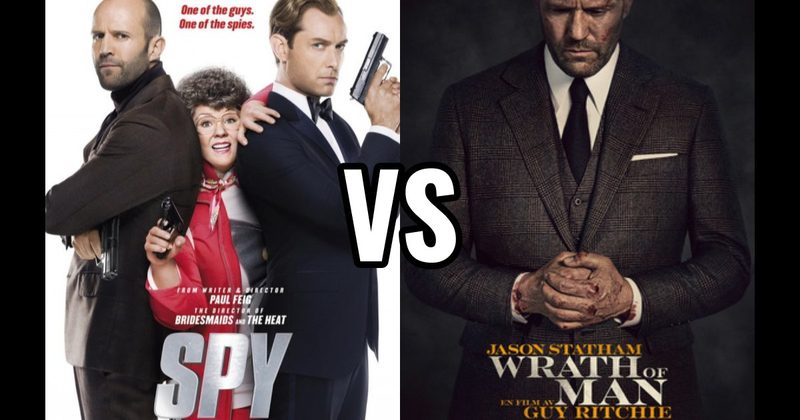 Spy (2015) vs. Wrath of Man (2021)
