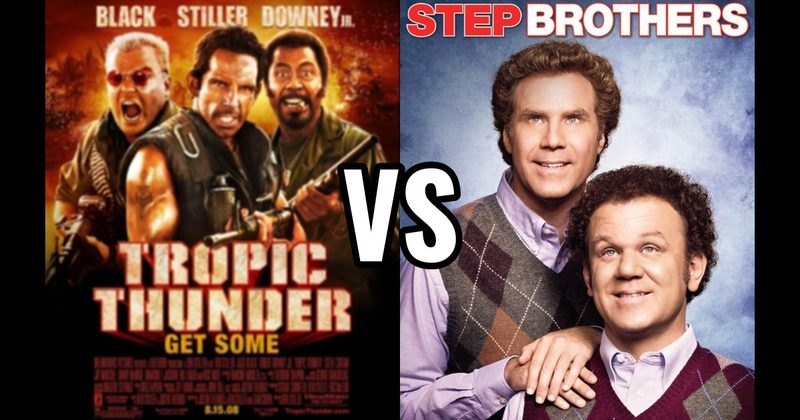 Step Brothers vs. Tropic Thunder