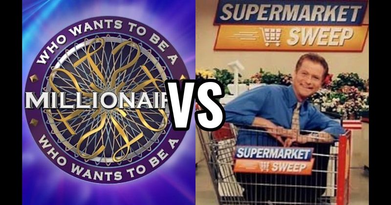 Supermarket Sweep vs. Who Wants to Be a Millionaire