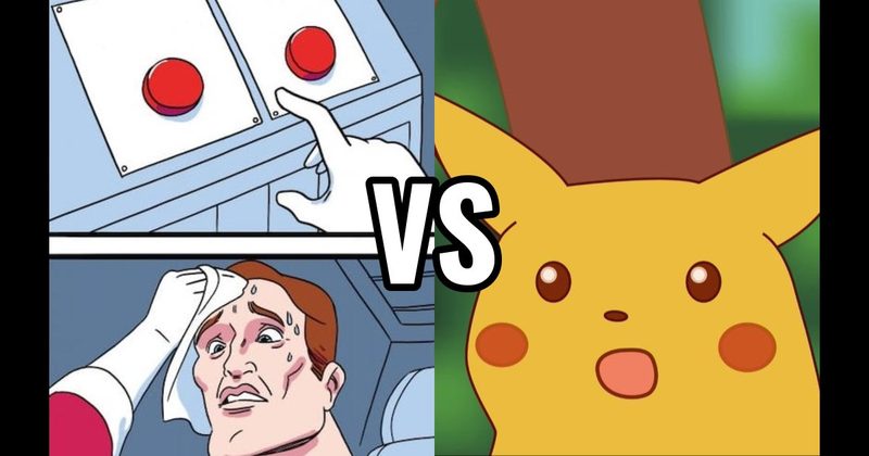Surprised Pikachu vs. Two Buttons