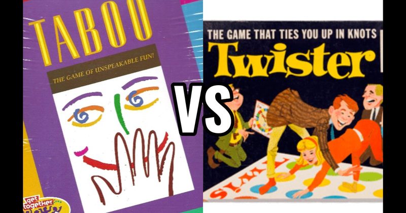 Taboo vs. Twister
