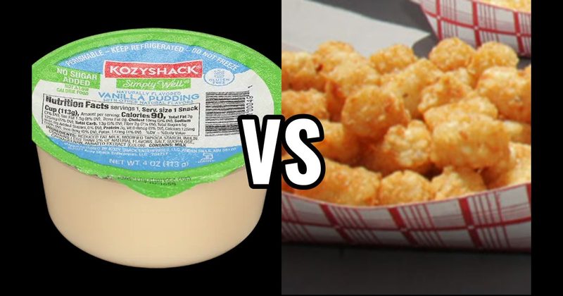 Tater Tots  vs. Vanilla Pudding Cup