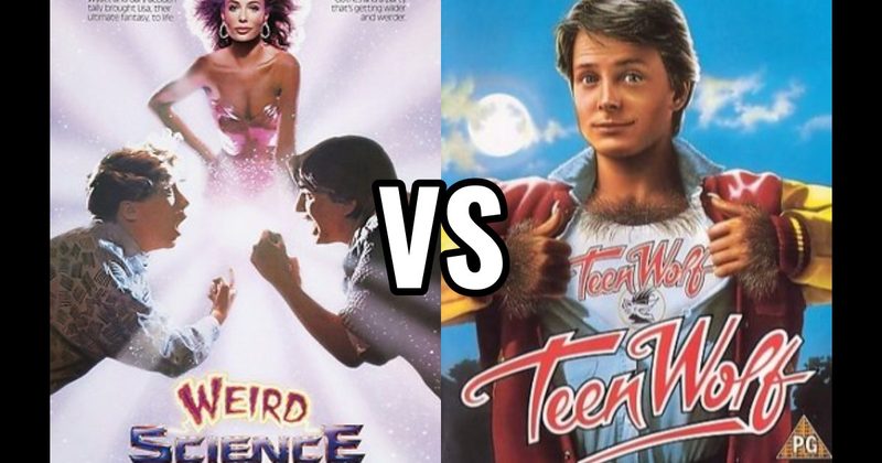 Teen Wolf (1985) vs. Weird Science (1985)