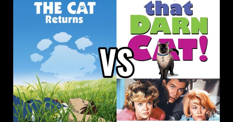 That Darn Cat! vs. The Cat Returns