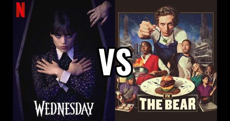 The Bear vs. Wednesday (Netflix)