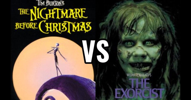 The Exorcist (1973) vs. The Nightmare Before Christmas (1993)