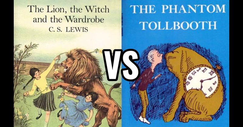 The Lion, the Witch and the Wardrobe (book) vs. The Phantom Tollbooth (book)
