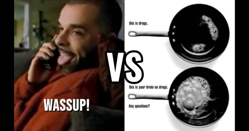 “This Is Your Brain on Drugs” vs. “Wassup”