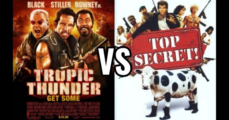 Top Secret! vs. Tropic Thunder