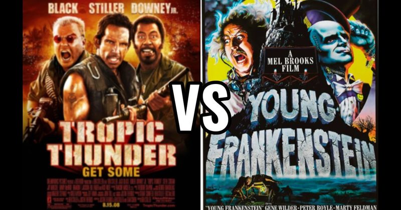 Tropic Thunder vs. Young Frankenstein