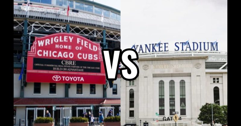 Wrigley Field vs. Yankee Stadium