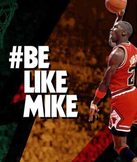“Be Like Mike”