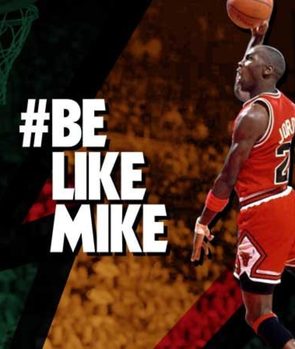 “Be Like Mike”