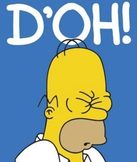 “D’oh!” (Homer, The Simpsons)