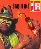 “Snap into a Slim Jim!”
