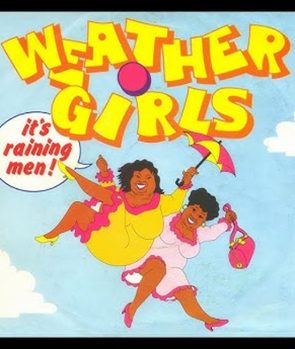 The Weather Girls - It's Raining Men