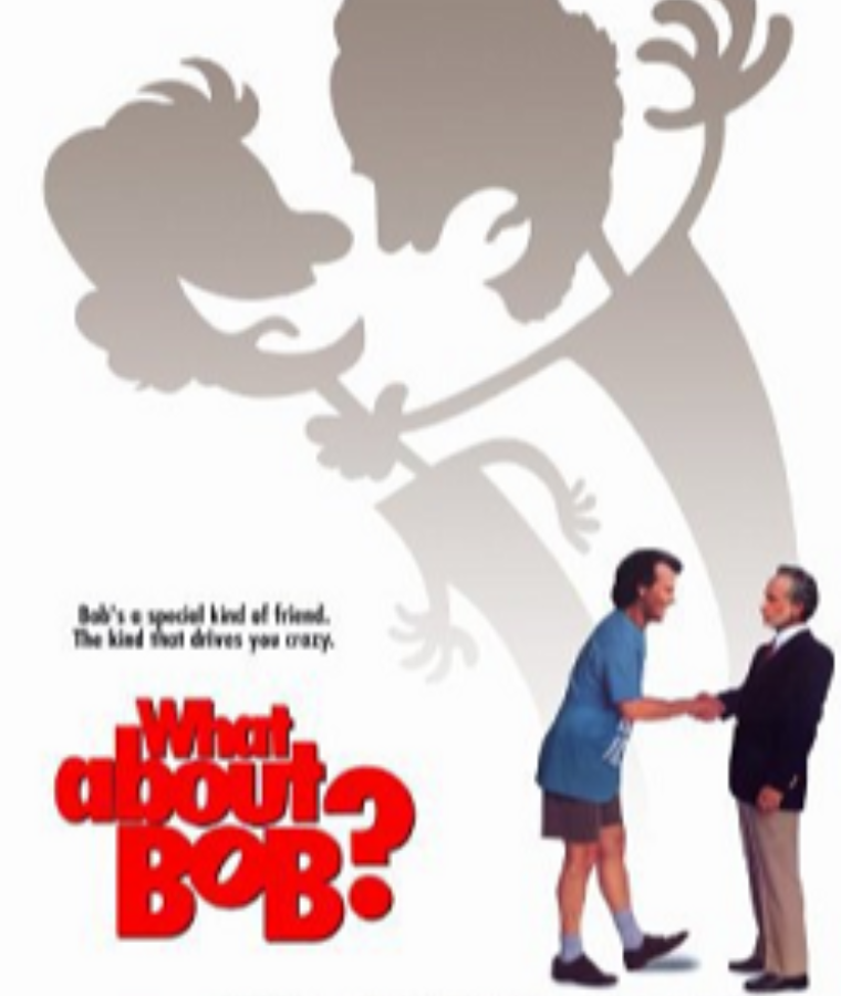 What About Bob?